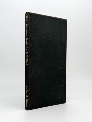 Item #371798 After Strange Gods. A Primer of Modern Heresy. T. S Eliot