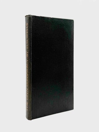 Item #371820 The Open Conspiracy. Blue Prints for a World Revolution. H. G. Wells