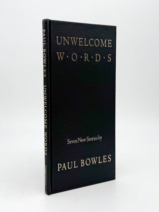 Item #371856 Unwelcome Words. Seven Stories. Paul Bowles