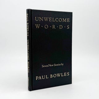 Item #371856 Unwelcome Words. Seven Stories. Paul Bowles