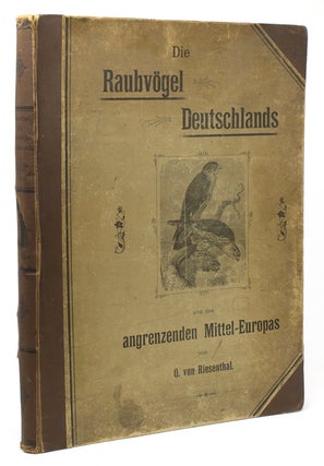 Item #37203 Die Raubvögel Deutschland und des angrenzenden Mitteleuropas.... Darstellung und...