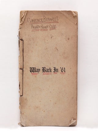 Item #372152 Way Back in '61. An Original Play in 4 Acts. Clarence Bennett
