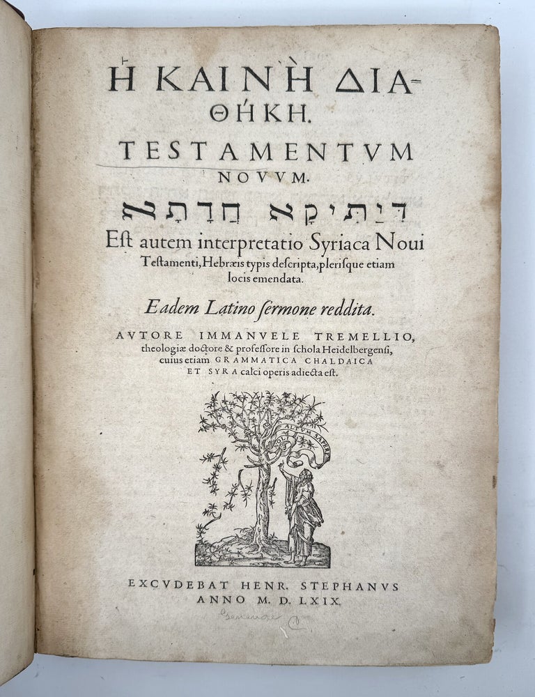 [Title in Greek:] He kaine diatheke. Testamentum Novum. [Title in Hebrew letters:] Deyatika hadeta. Est autem interpretatio Syriaca Noui Testamenti, Hebraeis typis descripta, plerisque etiam locis emendata. Eadem Latino sermone reddita. Autore Immanuele Tremellio