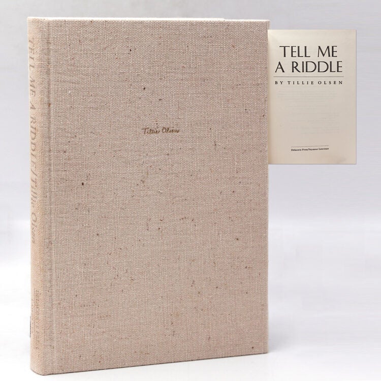 Tell Me a Riddle - Tillie Olsen - First Delacorte Edition, #81 of 100 ...