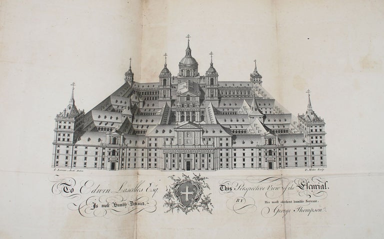 A Description of the Royal Palace and Monastery of St. Laurence, called the Escurial; and of the Chapel Royal of the Pantheon … Translated from the Spanish of Frey Francisco de los Santos by George Thompson