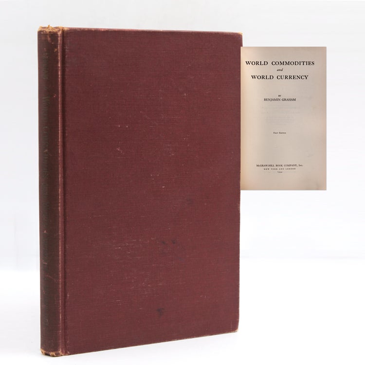 World Commodities and World Currency - Benjamin Graham - Firtst Edition