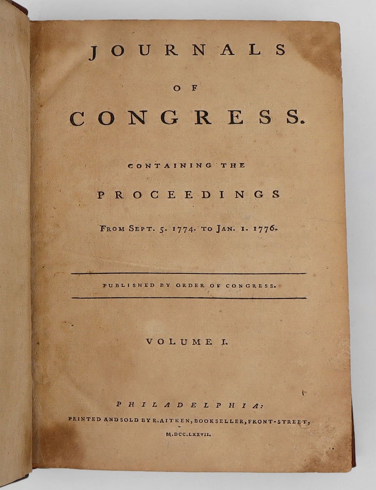 Journals of Congress, Containing the Proceedings from Sept. 5, 1774 to Jan. 1, 1776