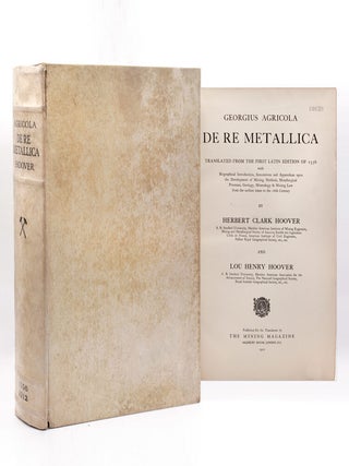 Item #373131 De Re Mettallica. Translated from the First Latin Edition of 1556 with Biographical...