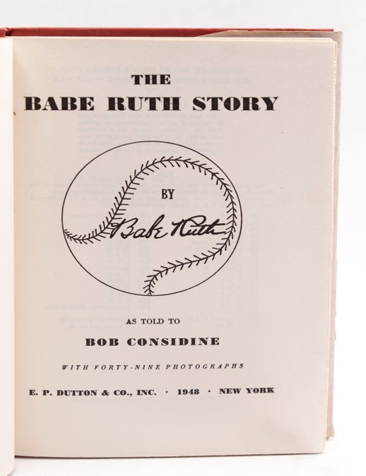 The Babe Ruth Story as told to Bob Considine - Babe Ruth - First ...