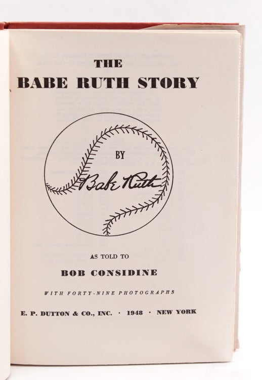 Babe Ruth Paragraph The Babe Ruth Story as told to Bob Considine - Babe Ruth - First ...
