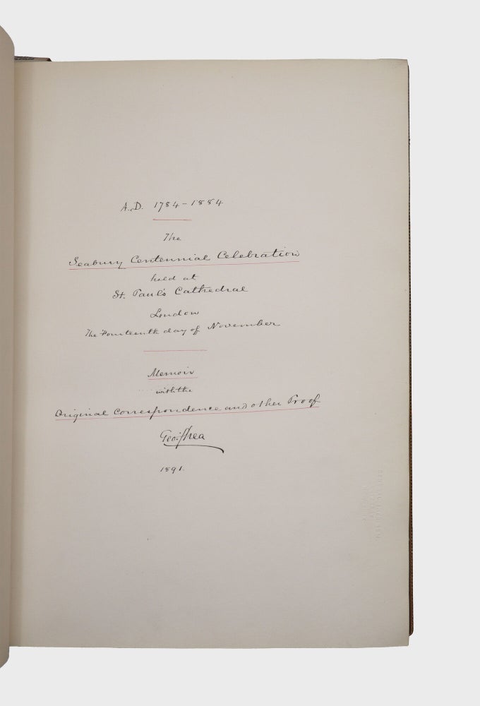 A.D. 1784-1884. The Seabury Centennial Held at St. Paul’s Cathedral London the Fourteenth Day of November. Memoir with the original Correspondence and other Proof