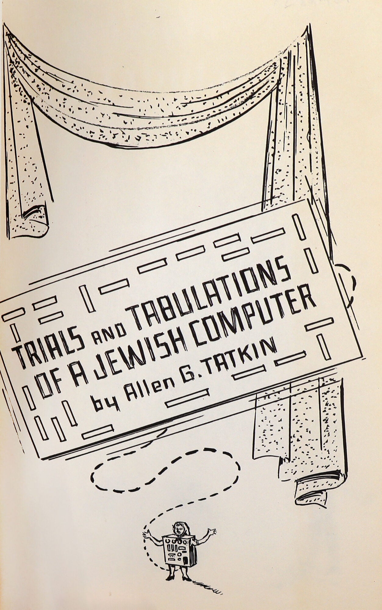 Trials and Tabulations of a Jewish Computer - Allen G. Tatkin - First ...