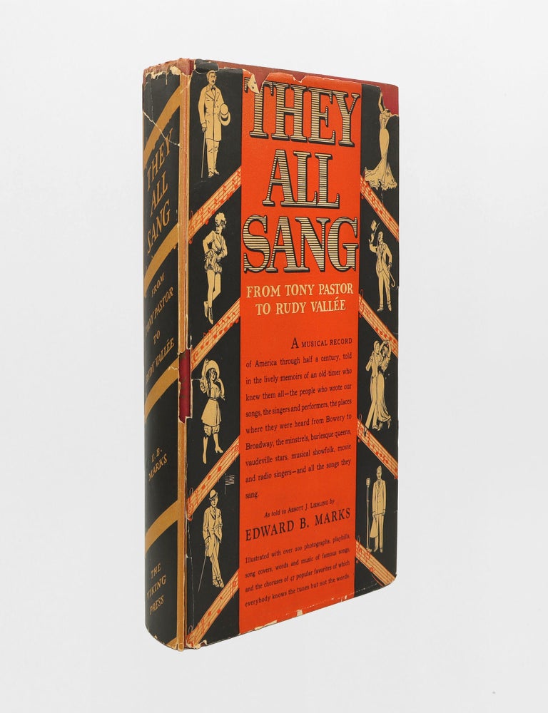 Item #373943 They All Sang. From Tony Pastor to Rudy Vall&eacute;e. As Told to Abbott J. Liebling by Edward B. Marks. A. J Liebling.
