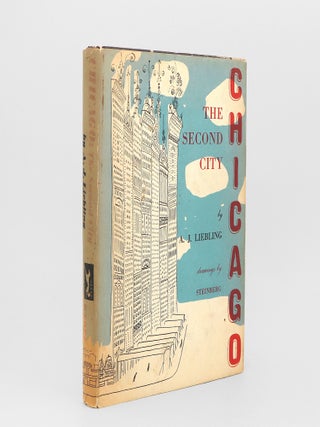 Item #373961 Chicago: The Second City. A. J Liebling