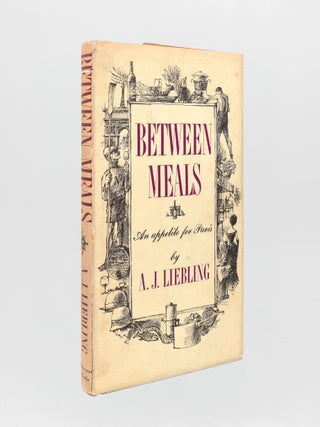 Item #374023 Between Meals. An Appetite for Paris. A. J Liebling