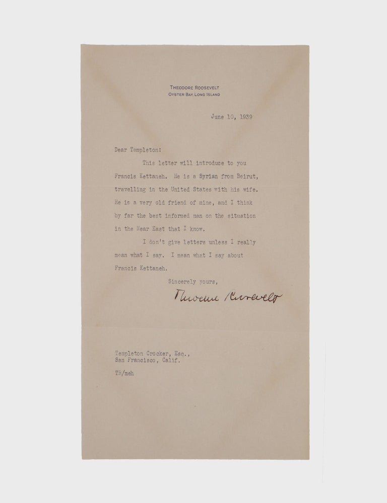 Collection of 6 typed letters, signed (&ldquo;Theodore Roosevelt&rdquo; or &ldquo;Ted&rdquo;) from Theodore Roosevelt III, introductions and testimonials for his friend Francis Kettaneh
