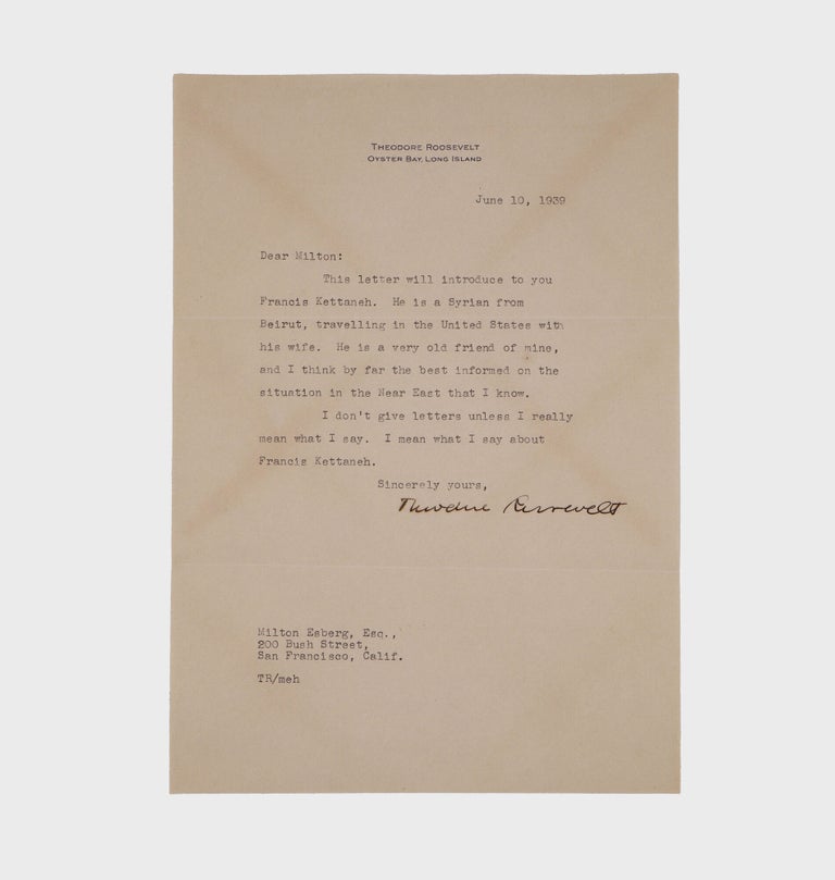 Collection of 6 typed letters, signed (“Theodore Roosevelt” or “Ted”) from Theodore Roosevelt III, introductions and testimonials for his friend Francis Kettaneh