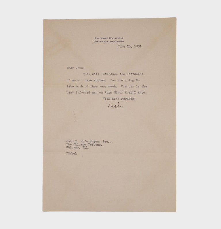 Collection of 6 typed letters, signed (“Theodore Roosevelt” or “Ted”) from Theodore Roosevelt III, introductions and testimonials for his friend Francis Kettaneh