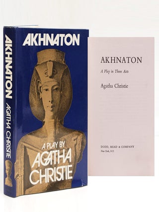 Item #374757 Akhnaton. A Play. Agatha Christie