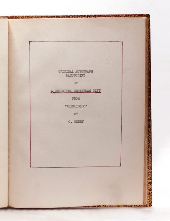 A Chaparral Christmas Gift. Author’s Autograph Manuscript, signed “O. Henry”