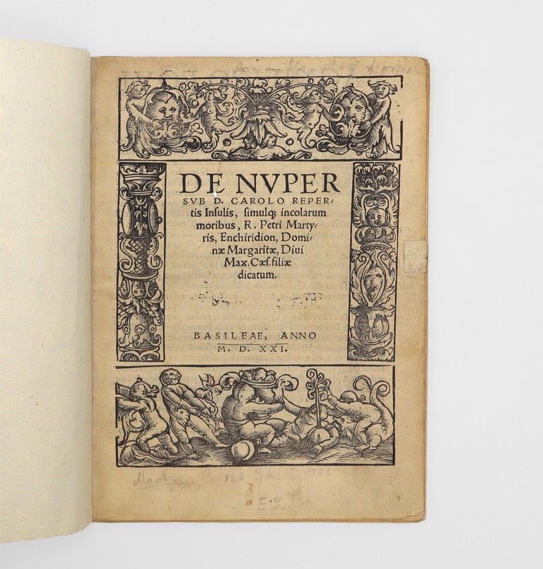 Item #374992 De nuper sub D. Carolo Repertis insulis, simulatque incolarum moribus...Enchiridion. Hernan Cortés, Pietro Martire d'Anghiera, Peter Martyr.