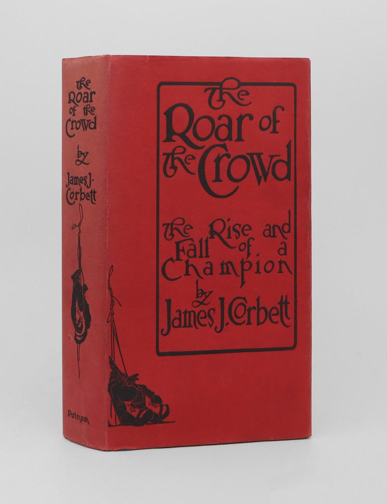 The Roar of the Crowd. The True Tale of the Rise and Fall of a Champion … With a Foreword by Robert Gordon Anderson