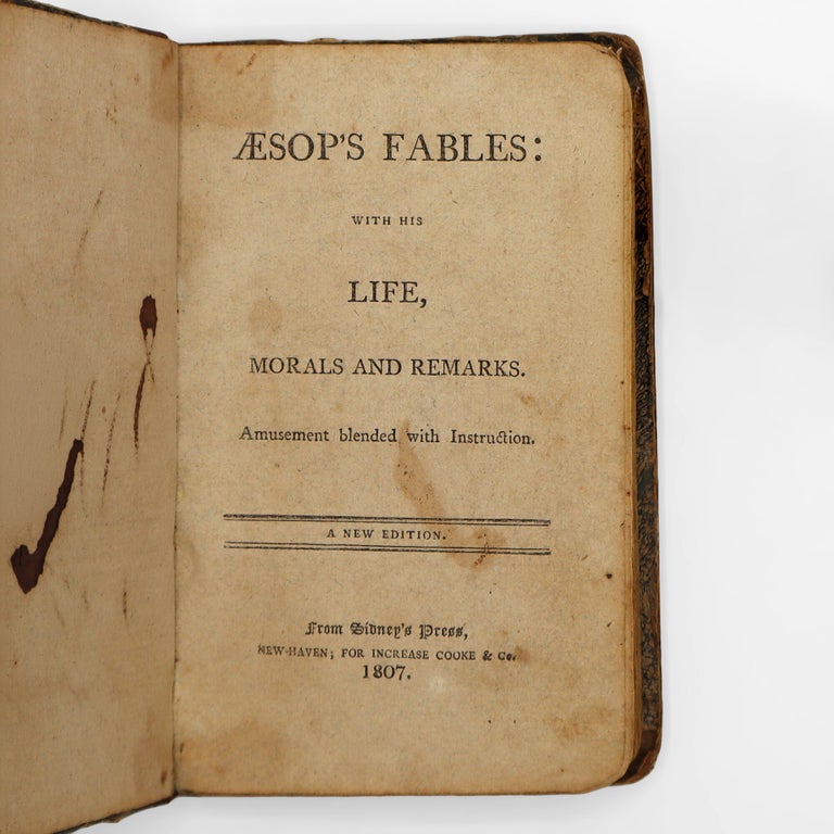 Aesop's fables: With his life, morals and remarks. Amusement blended with instruction. A new edition