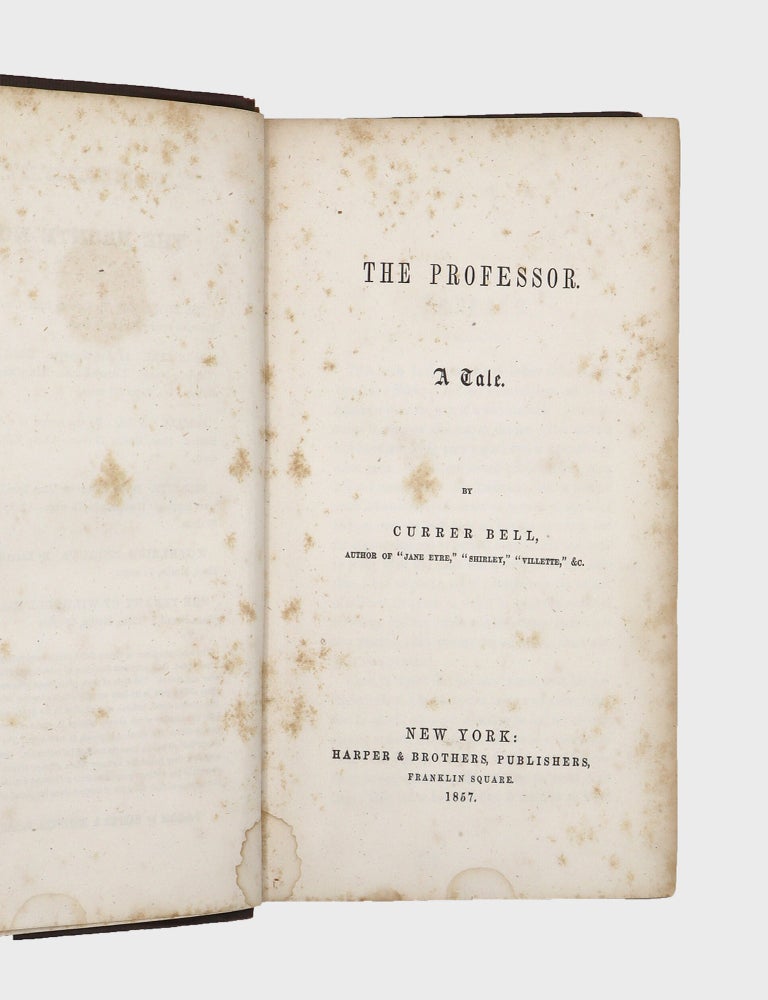 The Professor. A Tale by Currer Bell, Author of "Jane Eyre," "Shirley," "Villette," &c