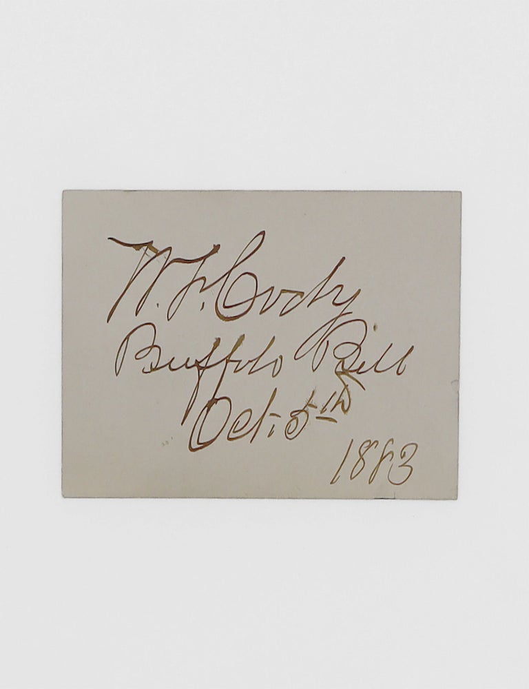 Item #375904 Signature, "W. F. Cody / Buffalo Bill" and date, on a small card. William F. "Buffalo Bill" Cody.