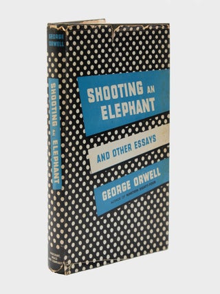 Item #37599 Shooting the Elephant and Other Essays. George Orwell