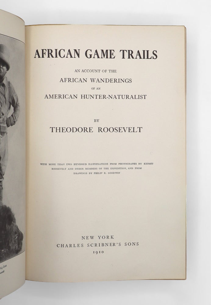 African Game Trails. An Account of the African Wanderings of an American Hunter-Naturalist