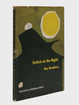 Item #376308 Switch on the Night. Illustrations by Madeleine Gekiere. Ray Bradbury