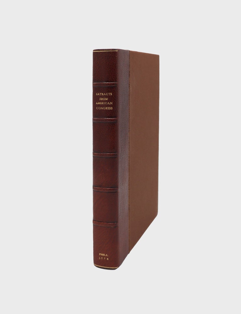 Extracts from the Votes and Proceedings of the American Continental Congress, Held at Philadelphia on the 5th of September 1774. Containing the Bill of Rights, a List of Grievances, Occasional Resolves, the Association, and Address to the People of Great-Britain, and a Memorial to the Inhabitants of the British American Colonies
