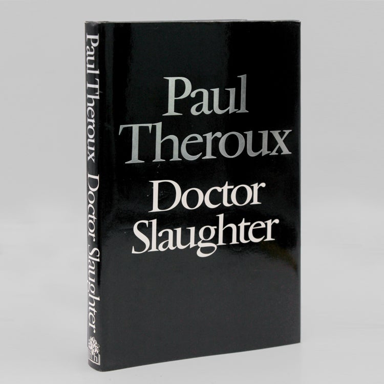 Doctor Slaughter - Paul Theroux - First edition
