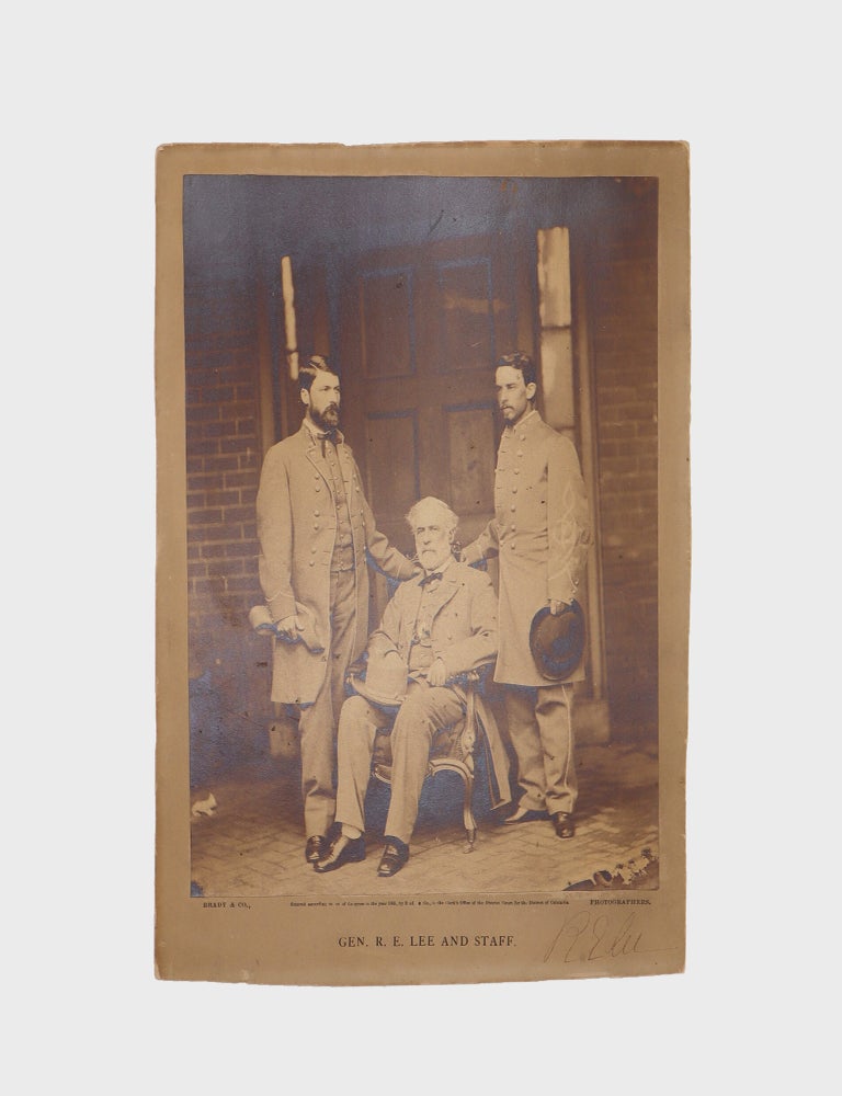 Gen. R. E. Lee and Staff ... [Large mounted albumen photograph of General Robert E. Lee, George Washington Custis Lee, and Walter Herron Taylor, Signed by Lee on the mount]