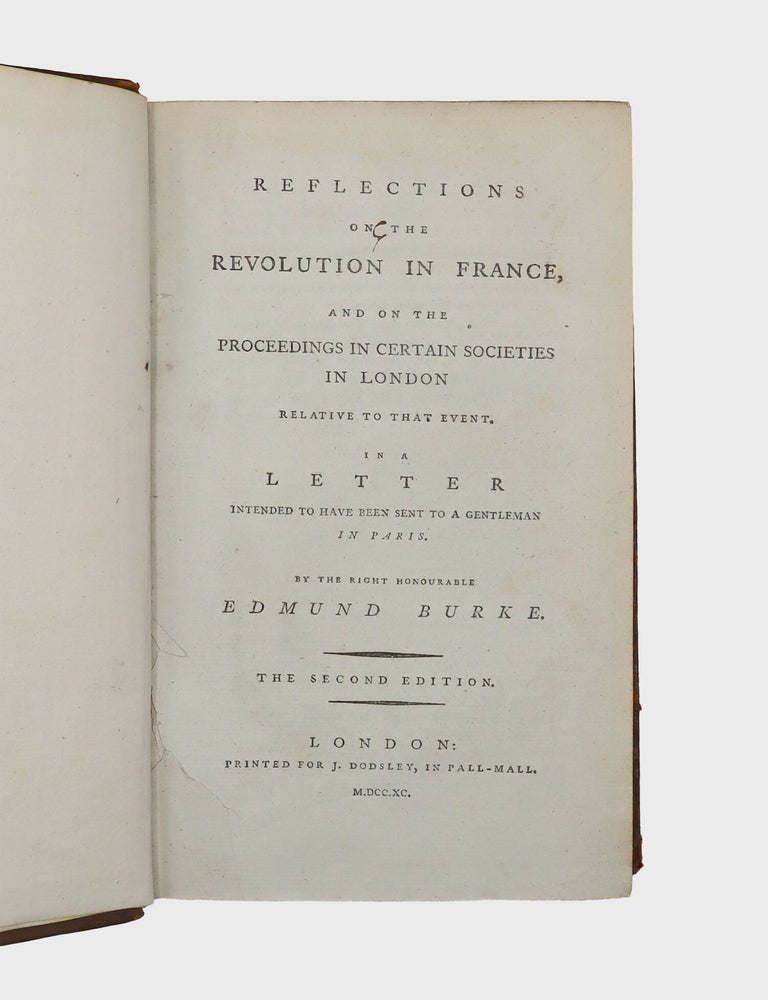 Reflections on the Revolution in France ... Second Edition ... [Bound with] Rights of Man: Being an Answer to Mr. Burke's Attack on the French Revolution. Third Edition