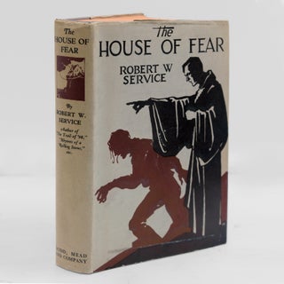 Item #377839 The House of Fear. A Novel. Robert W. Service