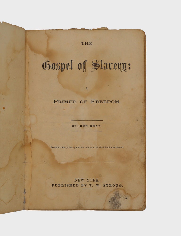 The Gospel of Slavery: A Primer of Freedom