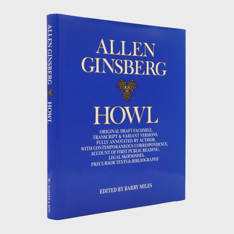 Howl. Original Draft Facsimile, Transcript & Variant Versions, Fully Annotated by Author, with Contemporaneous Correspondence, Account of First Public Reading, Legal Skirmishes, Precursor Texts & Bibliography