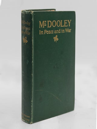 Item #377878 Mr. Dooley in Peace and in War. Finley Peter Dunne