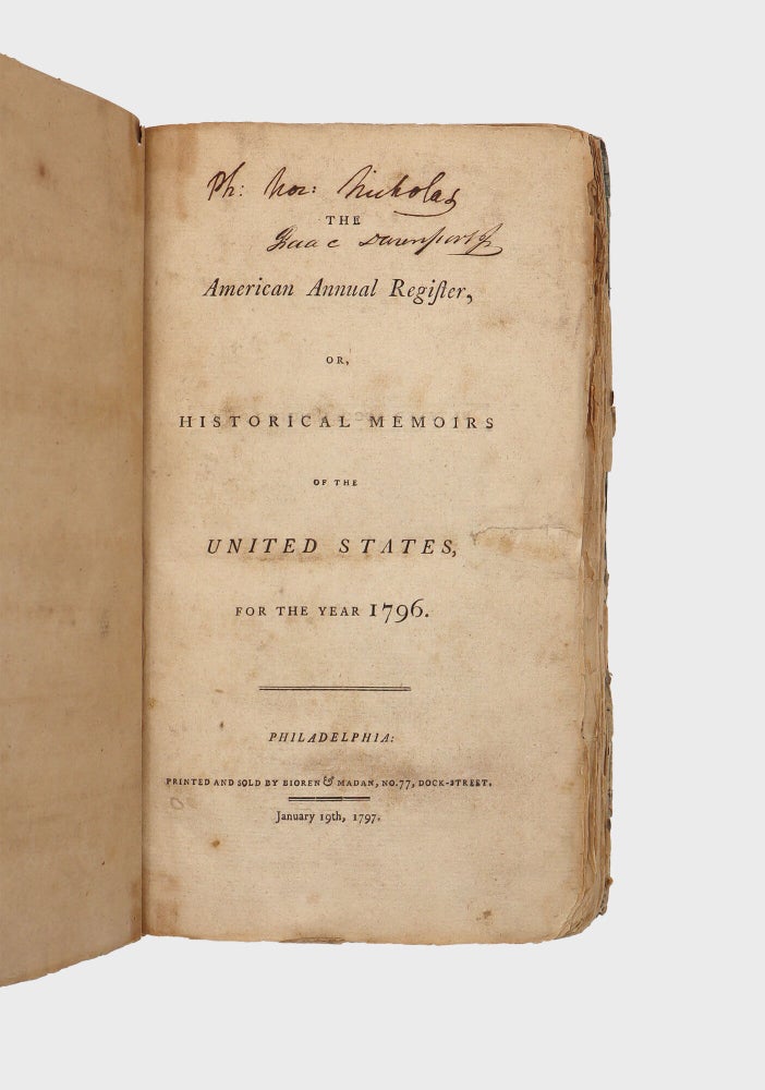 The American Annual Register, or, Historical Memoirs of the United States for the Year 1796