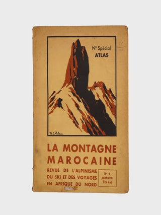 Item #378076 La Montagne Marocaine. Revue de l’Alpinisme, du Ski et des Voyages en Afrique du...