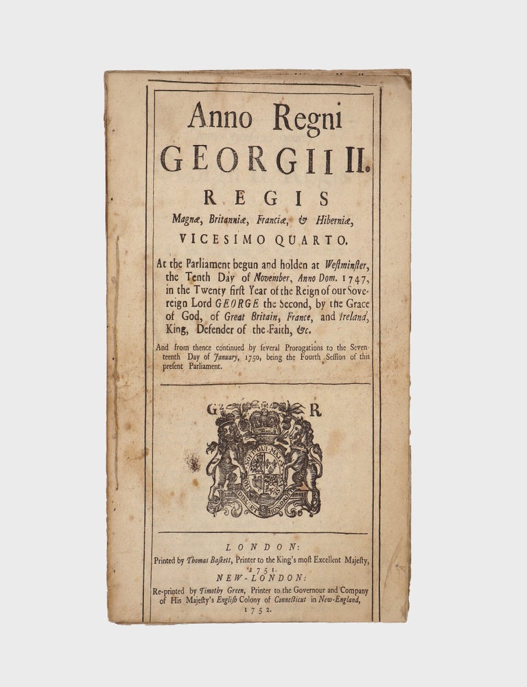 Anno Regni Georgii II. Regis Magnae, Britanniae, Franciae, & Hiberniae, vicesimo quarto ... An Act for Regulating the Commencement of the Year; and for the Correcting the Calendar now in Use