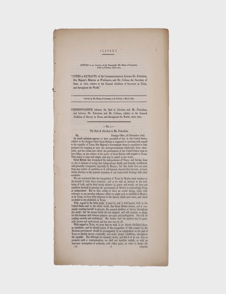 Correspondence relative to the General Abolition of Slavery in Texas, and throughout the World; 1843-1844. (Mr. Hume.) [docket title]