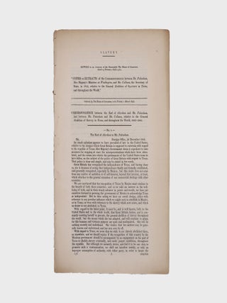Correspondence relative to the General Abolition of Slavery in Texas, and throughout the World;...