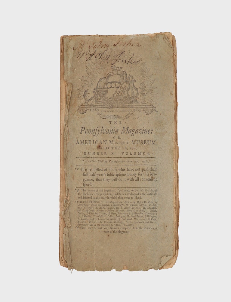 The Pennsylvania Magazine: or, American Monthly Museum. For October, 1775