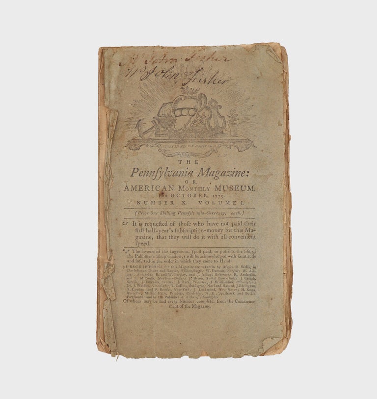 The Pennsylvania Magazine: or, American Monthly Museum. For October, 1775