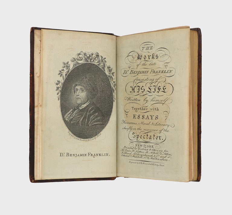The Works of the Late Dr. Benjamin Franklin, consisting of his life written by himself, together with Essays, humorous, moral & literary, chiefly in the Manner of the Specatator