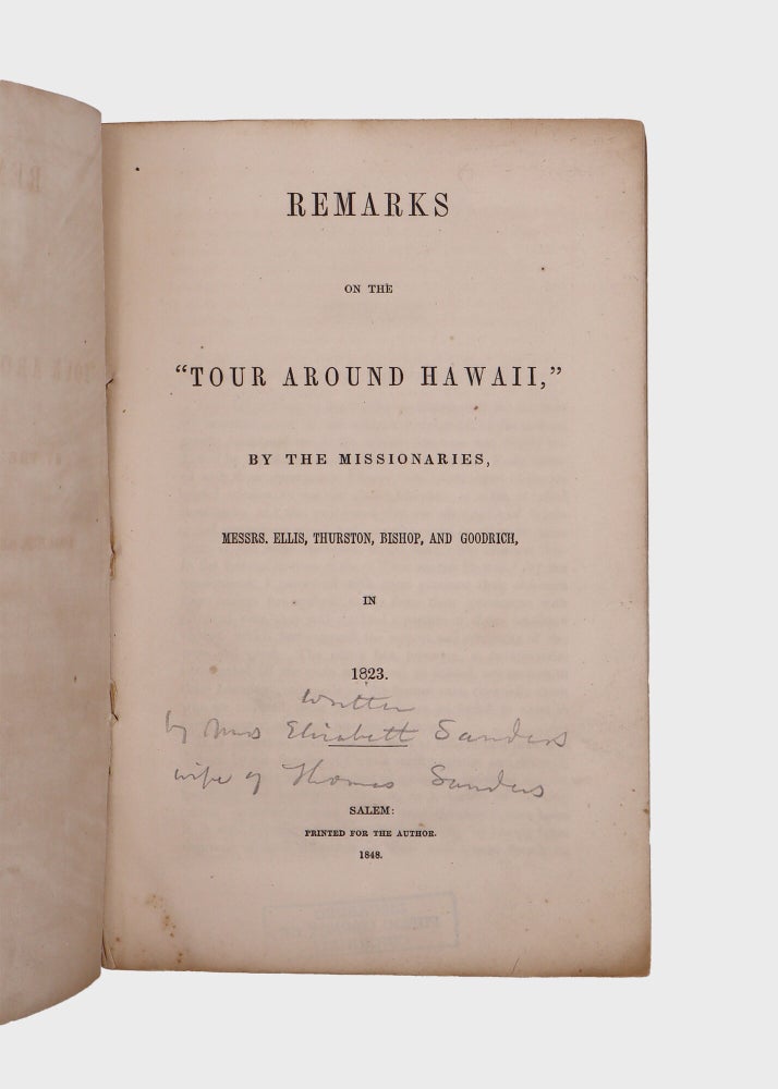 Remarks on the "Tour Around Hawaii," by the Missionaries, Messrs. Ellis, Thurston, Bishop and Goodrich