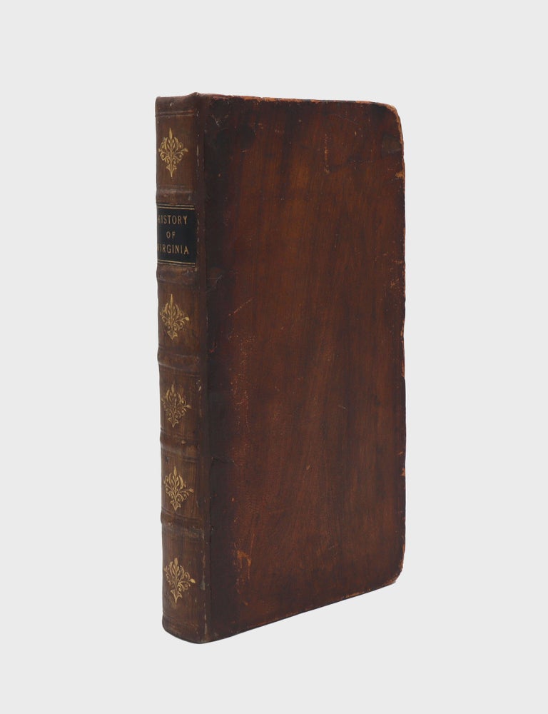 The History of the First Discovery and Settlement of Virginia: Being an Essay Towards a General History of this Colony ... [Bound with:] An Appendix to the First Part of the History of Virginia